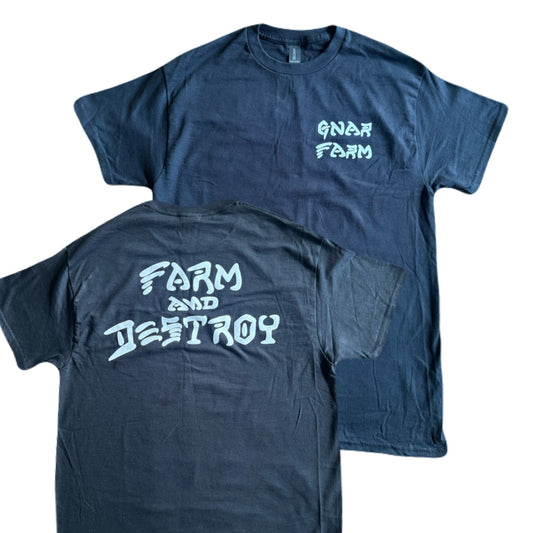Farm and Destroy T